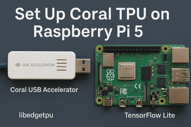Set Up Coral TPU on Raspberry Pi